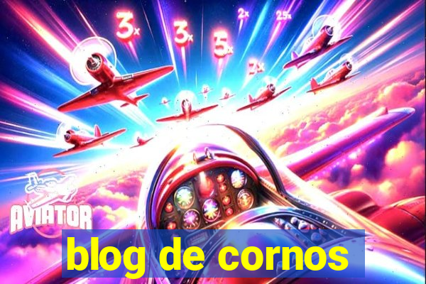 blog de cornos